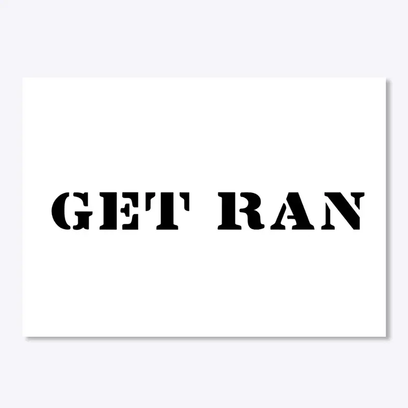 "GET RAN" Sticker